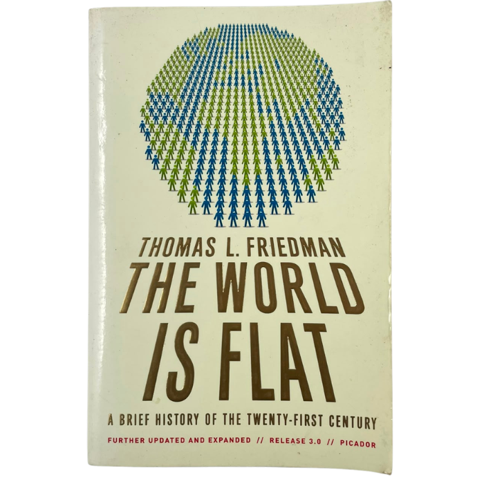 The World Is Flat: A Brief History of the Twenty-First Century (Release 3.0)