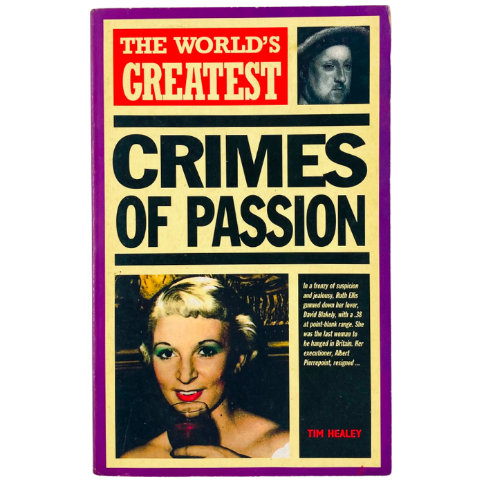 The World's Greatest Crimes of Passion