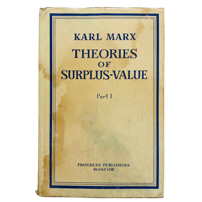 Theories of Surplus Value - Part I