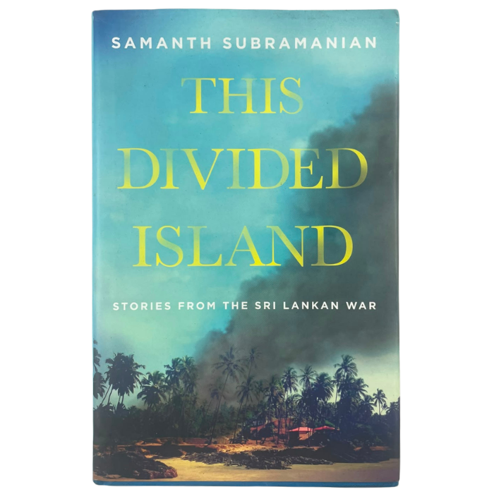 This Divided Island: Stories from the Sri Lankan War