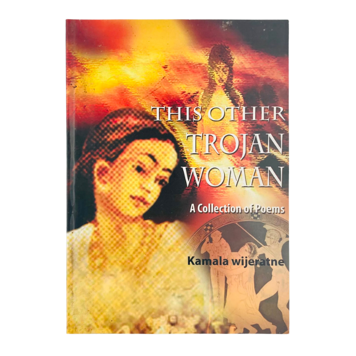This Other Trojan Woman: A Collection of Poems