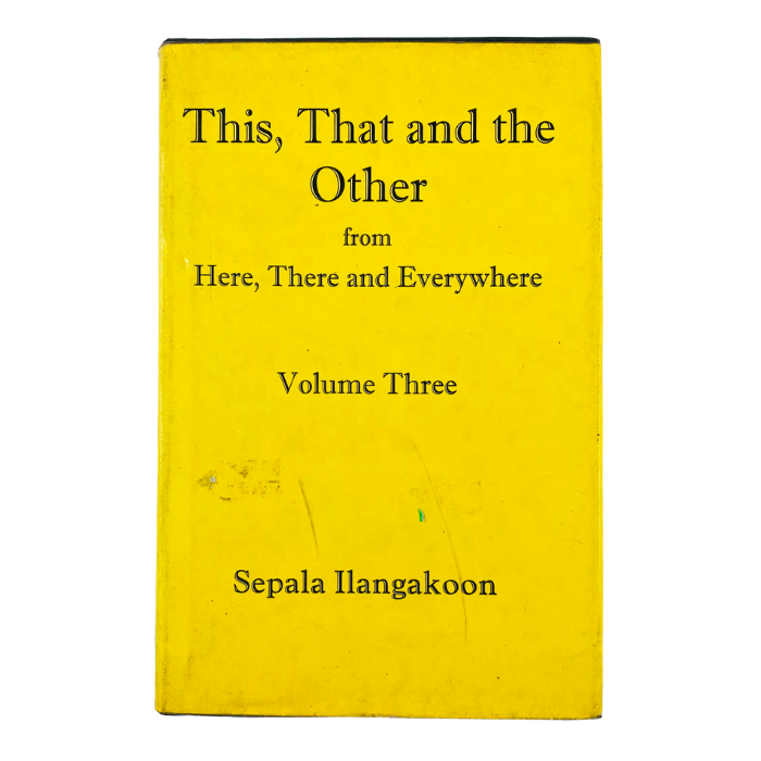 This  That and the Other from Here  There and Everywhere (Volume Three)