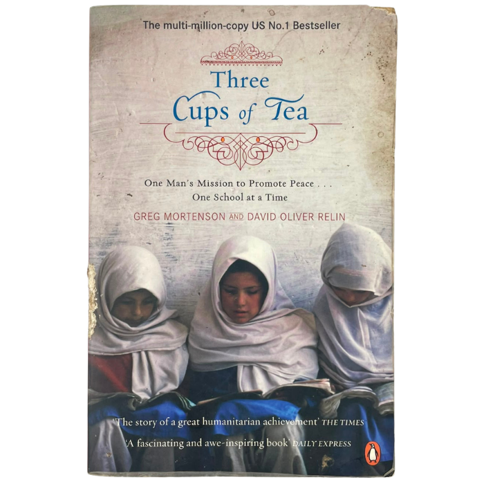 Three Cups of Tea: One Man's Mission to Promote Peace – One School at a Time