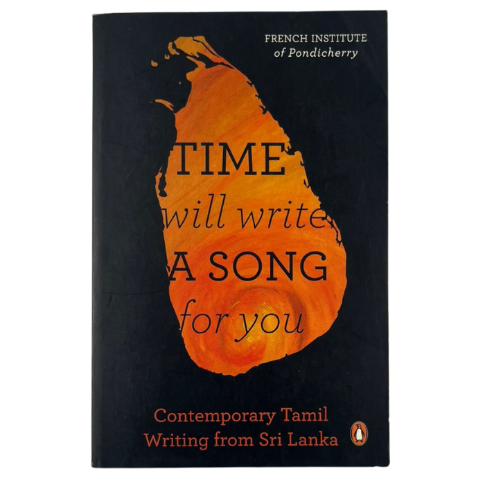 Time Will Write a Song for You: Contemporary Tamil Writing from Sri Lanka