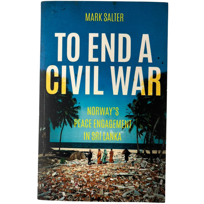 To End a Civil War: Norway's Peace Engagement in Sri Lanka