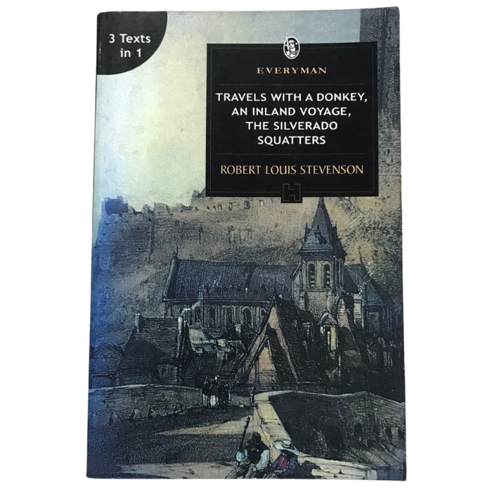 Travels with a Donkey  An Inland Voyage  The Silverado Squatters