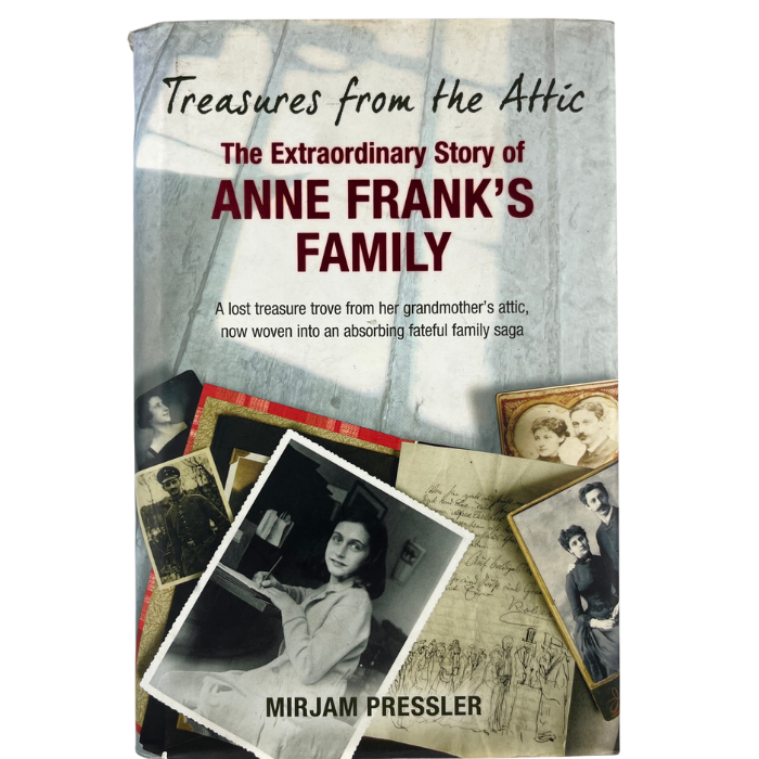 Treasures from the Attic: The Extraordinary Story of Anne Frank's Family