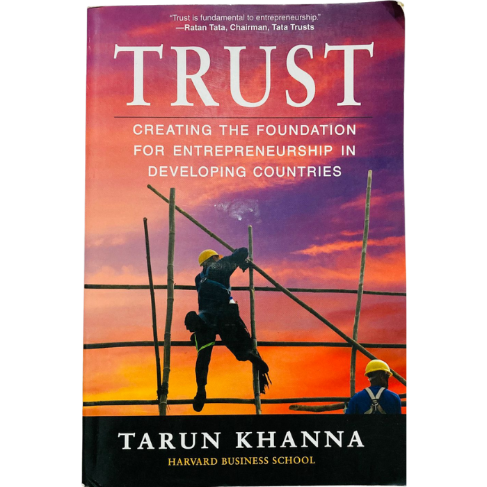 Trust: Creating the Foundation for Entrepreneurship in Developing Countries