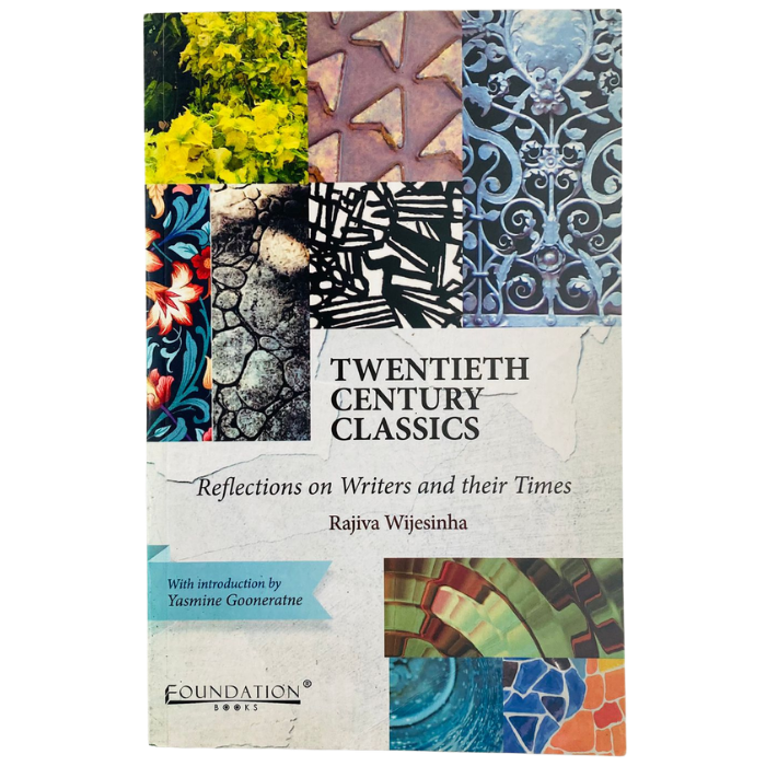 Twentieth Century Classics: Reflections on Writers and their Times