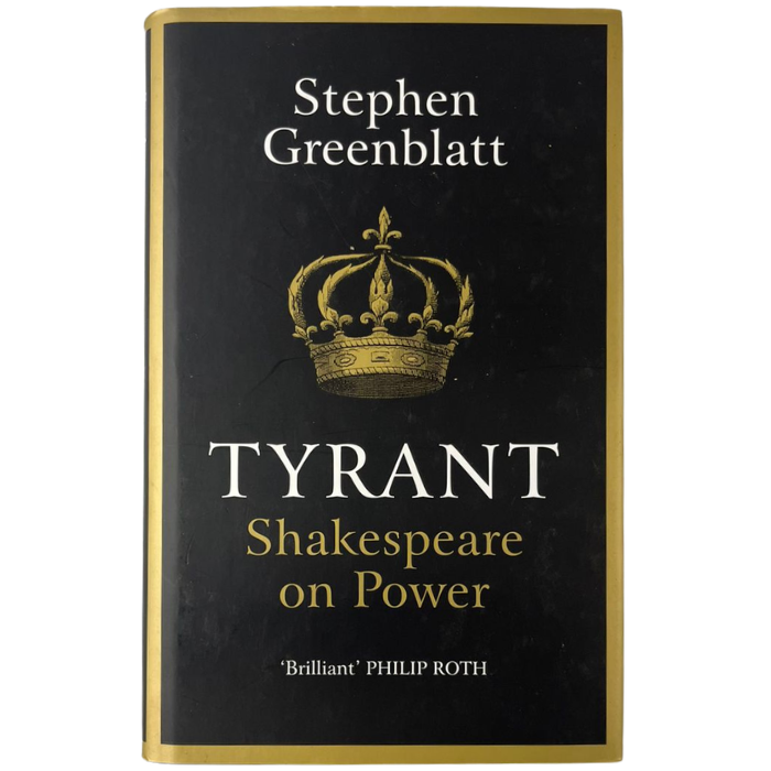 Tyrant: Shakespeare on Power