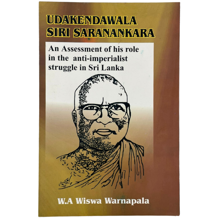 Udakendawala Siri Saranankara: An Assessment of his role in the anti-imperialist struggle in Sri Lanka