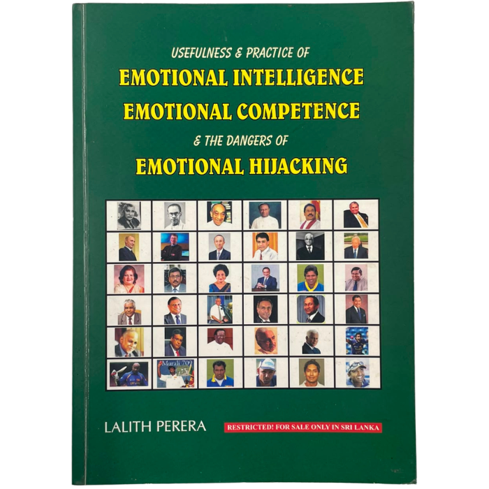 Usefulness & Practice of Emotional Intelligence  Emotional Competence & the Dangers of Emotional Hijacking