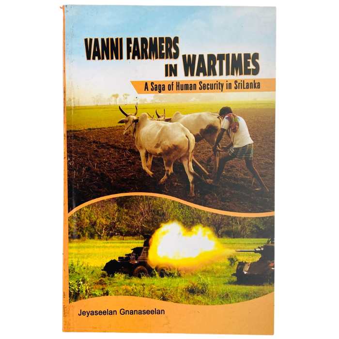 Vanni Farmers in Wartimes – A Saga of Human Security in Sri Lanka