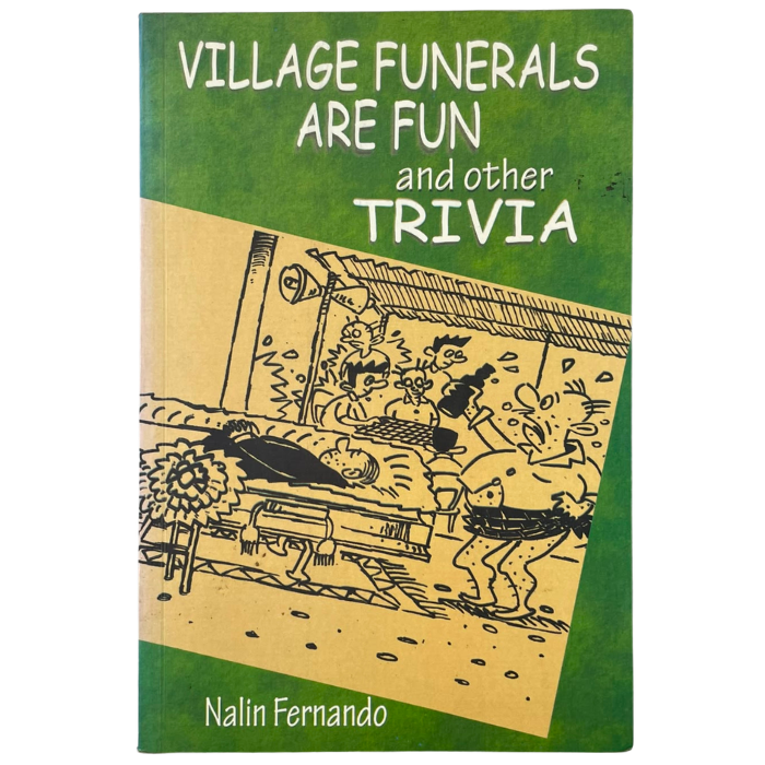 Village Funerals Are Fun and other Trivia