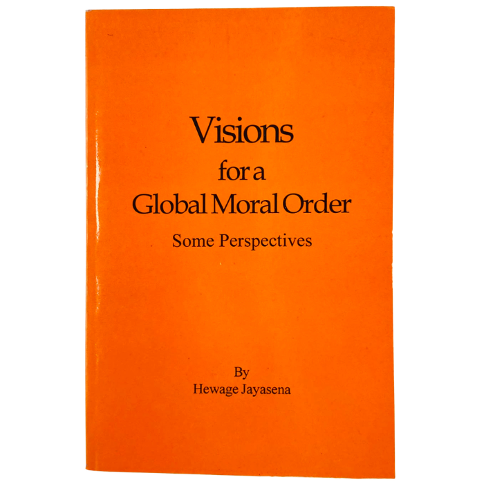 Visions for a Global Moral Order: Some Perspectives