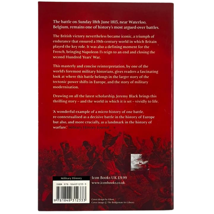 Waterloo: The Battle That Brought Down Napoleon