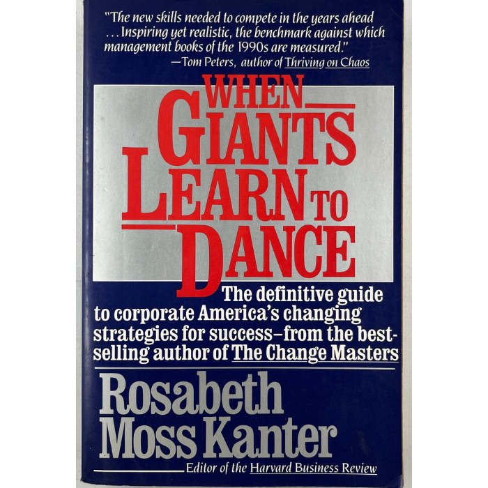 When Giants Learn to Dance: The Definitive Guide to Corporate America's Changing Strategies for Success
