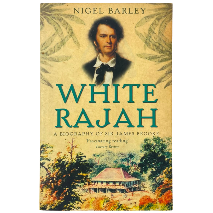 White Rajah: A Biography of Sir James Brooke