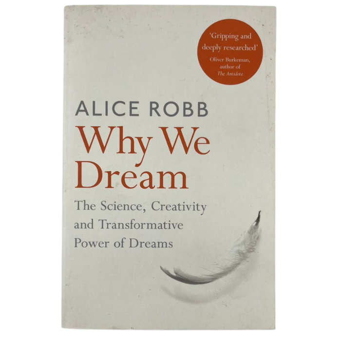 Why We Dream: The Science  Creativity and Transformative Power of Dreams