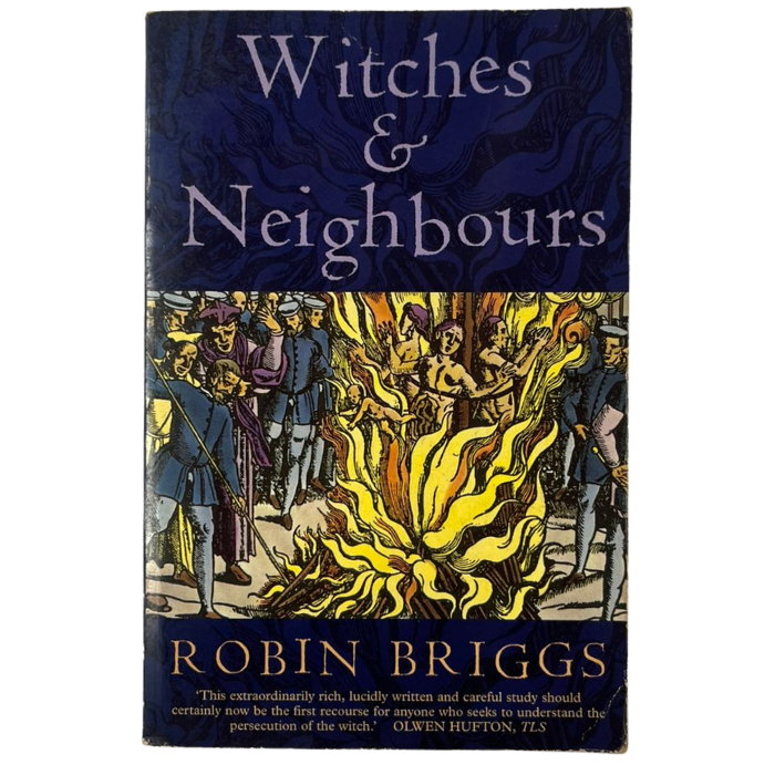 Witches and Neighbours: The Social and Cultural Context of European Witchcraft