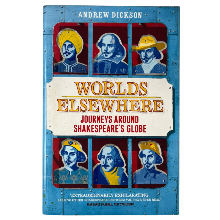Worlds Elsewhere: Journeys Around Shakespeare's Globe
