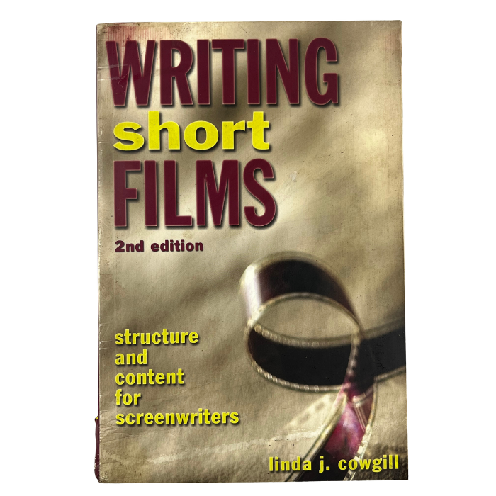 Writing Short Films: Structure and Content for Screenwriters