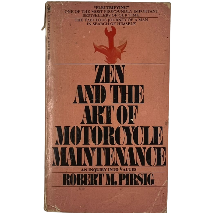 Zen and the Art of Motorcycle Maintenance: An Inquiry into Values