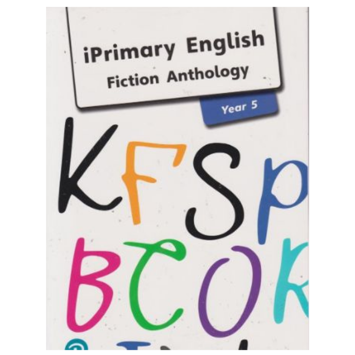iPrimary English Fiction Anthology Year 5