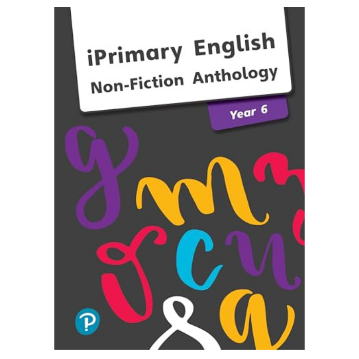 iPrimary English Non-Fiction Anthology Year 6
